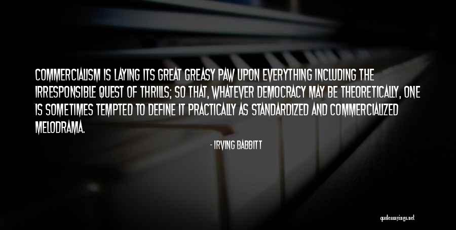 Bildagentur Quotes By Irving Babbitt Bildagentur Quotes By Irving Babbitt