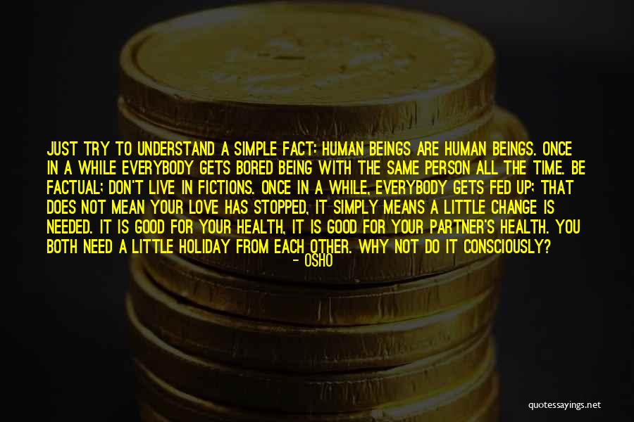 Bildigim Kadariyla Quotes By Osho Bildigim Kadariyla Quotes By Osho
