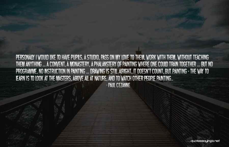 Bildim Men Quotes By Paul Cezanne Bildim Men Quotes By Paul Cezanne