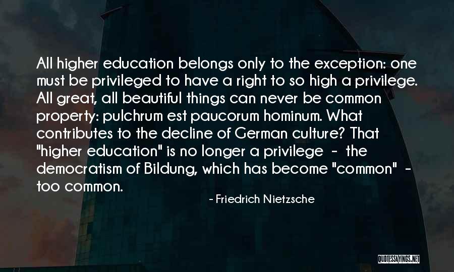 Bildung Quotes By Friedrich Nietzsche Bildung Quotes By Friedrich Nietzsche