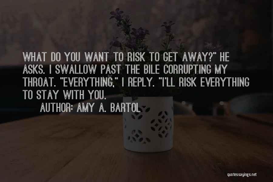 Bile Quotes By Amy A. Bartol