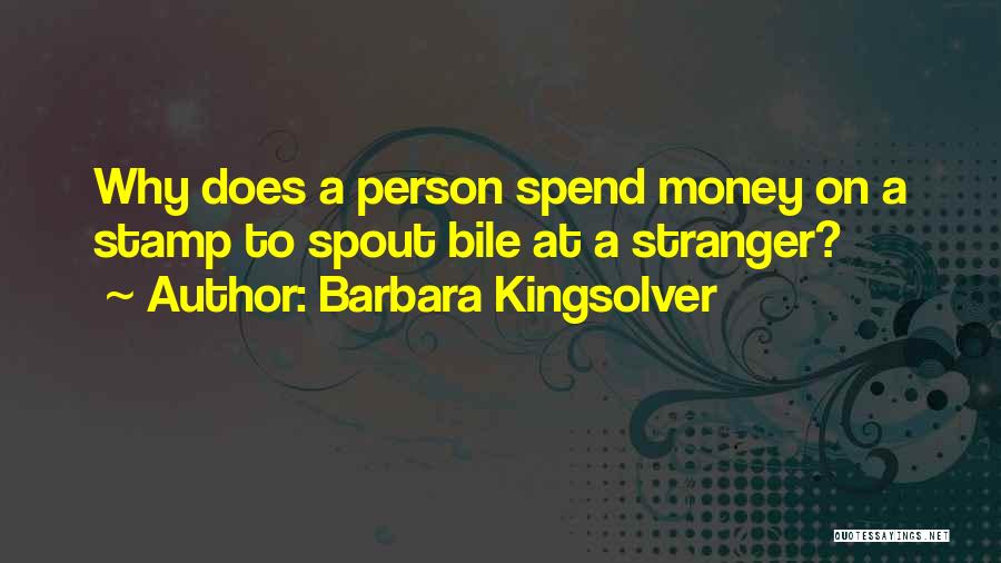 Bile Quotes By Barbara Kingsolver