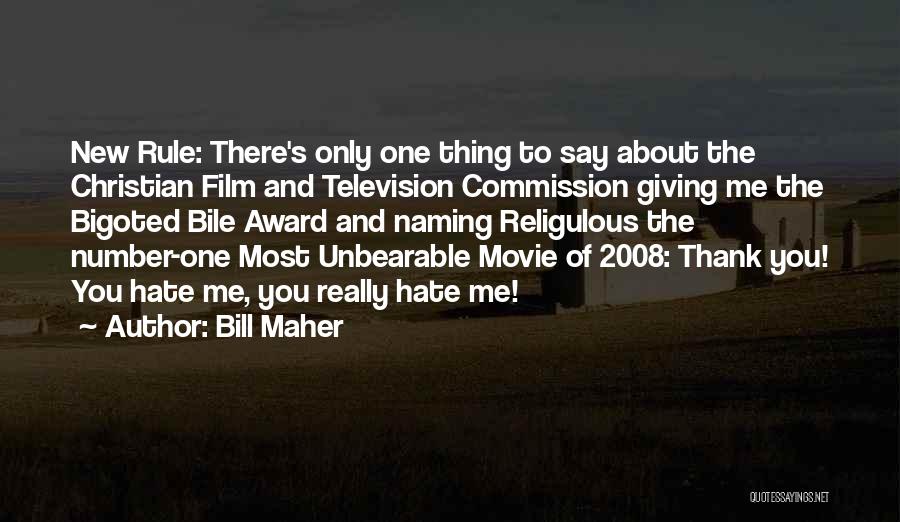 Bile Quotes By Bill Maher