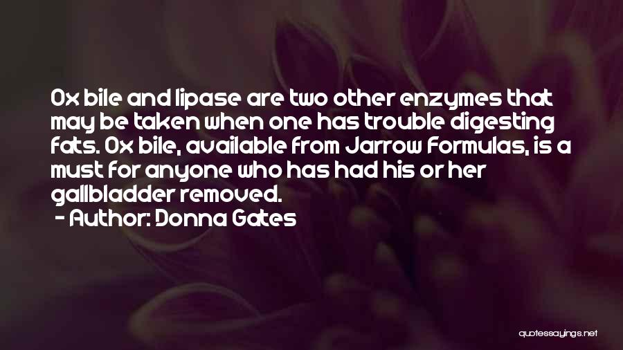 Bile Quotes By Donna Gates