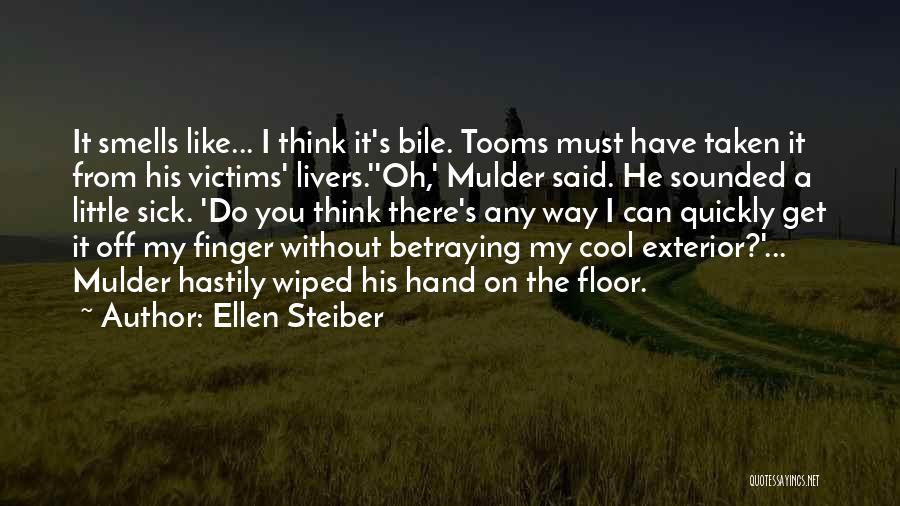 Bile Quotes By Ellen Steiber