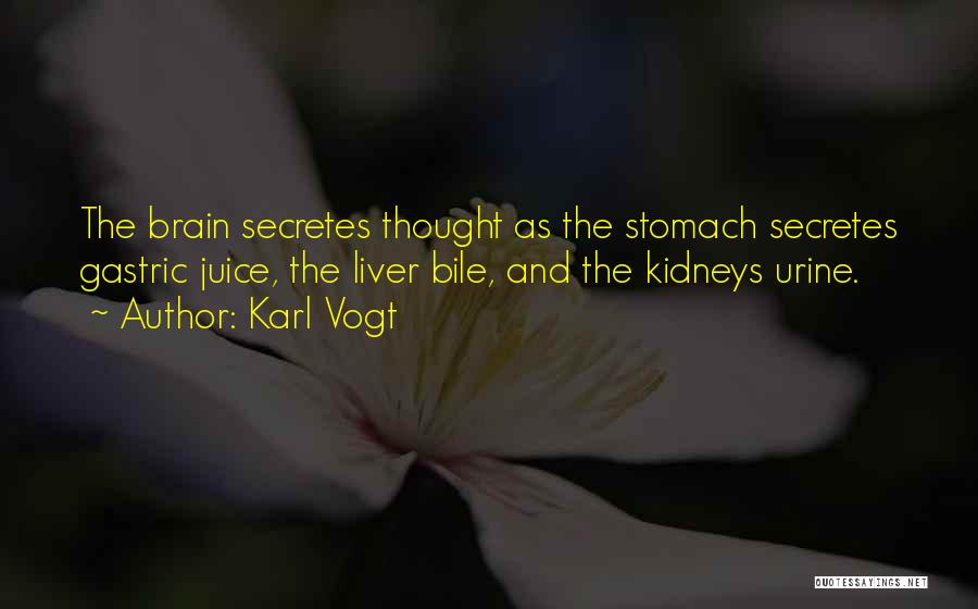 Bile Quotes By Karl Vogt