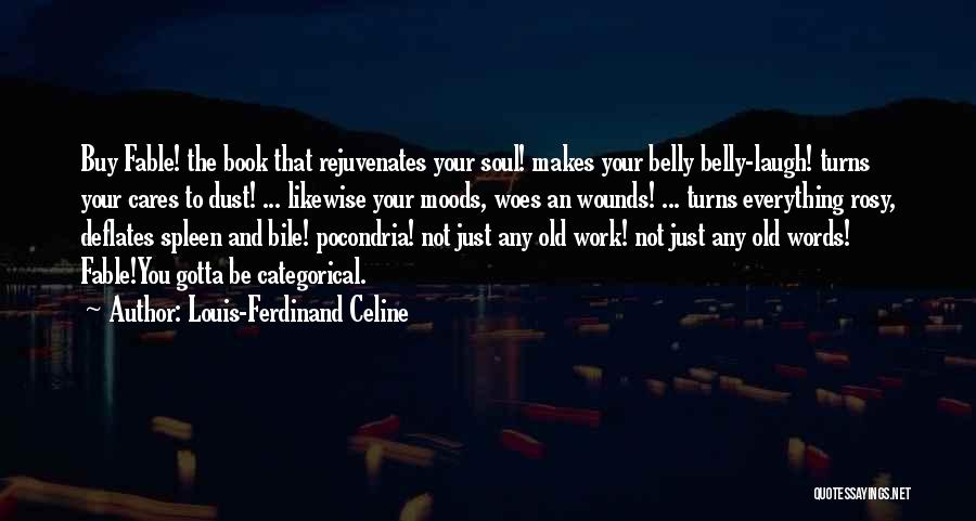 Bile Quotes By Louis-Ferdinand Celine