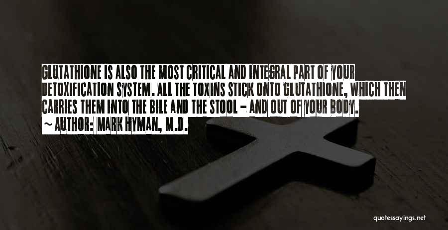 Bile Quotes By Mark Hyman, M.D.