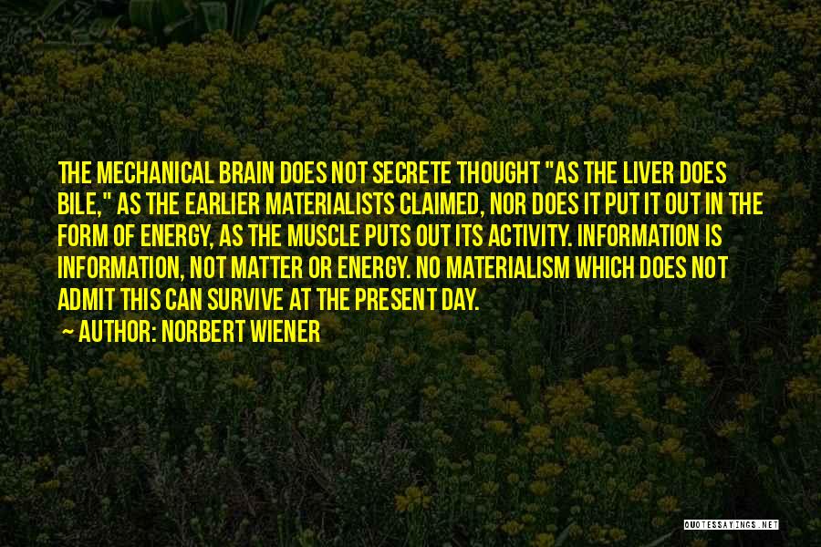 Bile Quotes By Norbert Wiener