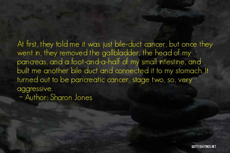 Bile Quotes By Sharon Jones