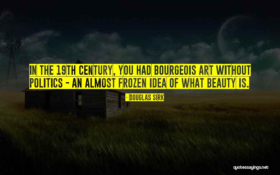 Bilellos Quotes By Douglas Sirk Bilellos Quotes By Douglas Sirk
