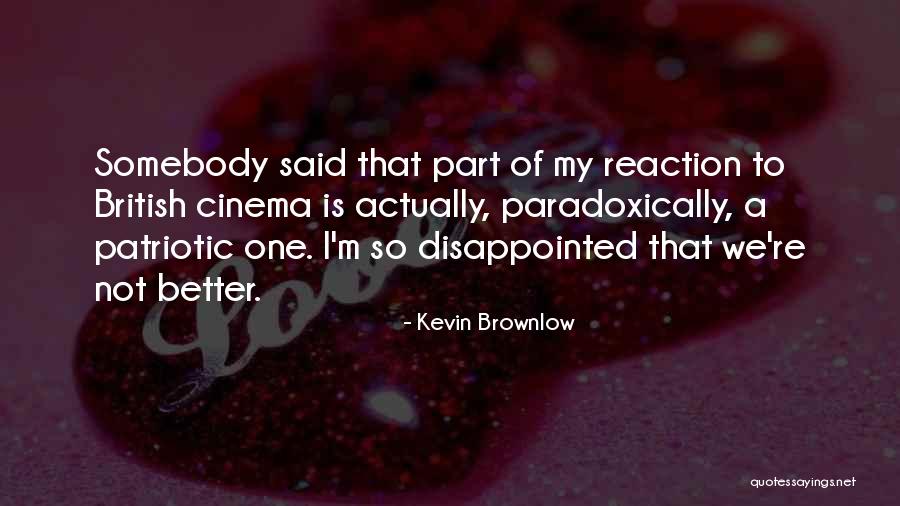Bilenki Quotes By Kevin Brownlow Bilenki Quotes By Kevin Brownlow
