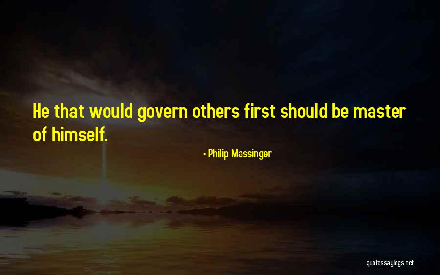 Bileny Quotes By Philip Massinger Bileny Quotes By Philip Massinger