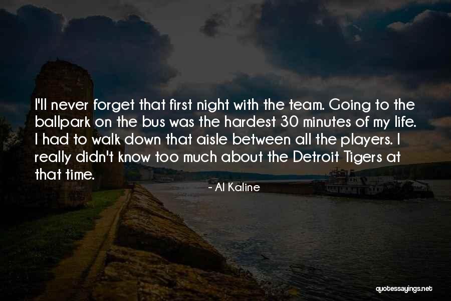 Biletin Quotes By Al Kaline Biletin Quotes By Al Kaline