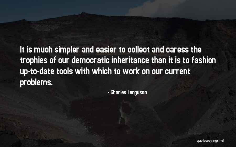 Bilgesaray Quotes By Charles Ferguson Bilgesaray Quotes By Charles Ferguson