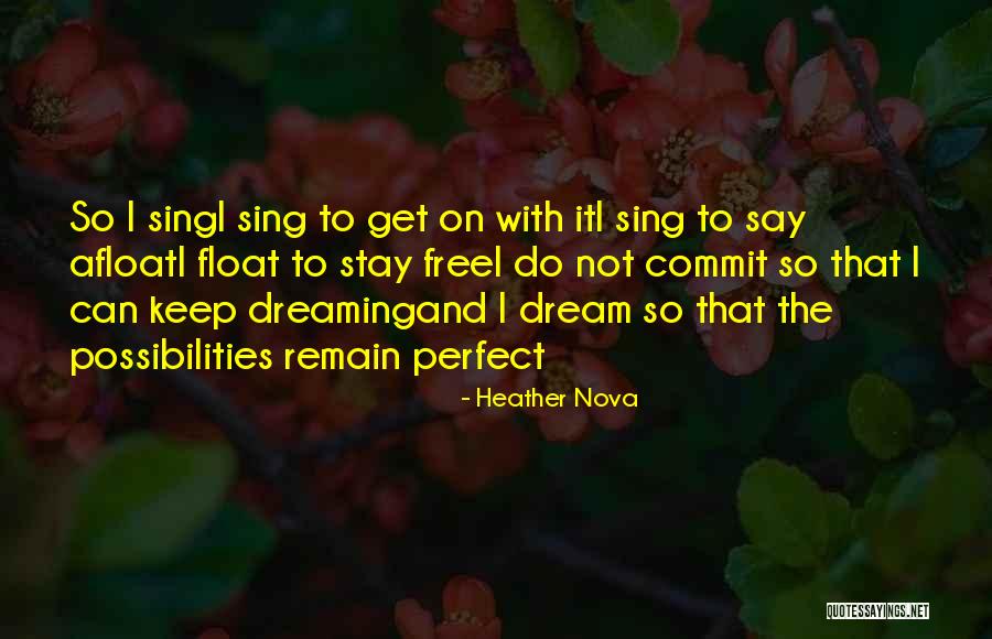 Bilgili Sergi Quotes By Heather Nova Bilgili Sergi Quotes By Heather Nova