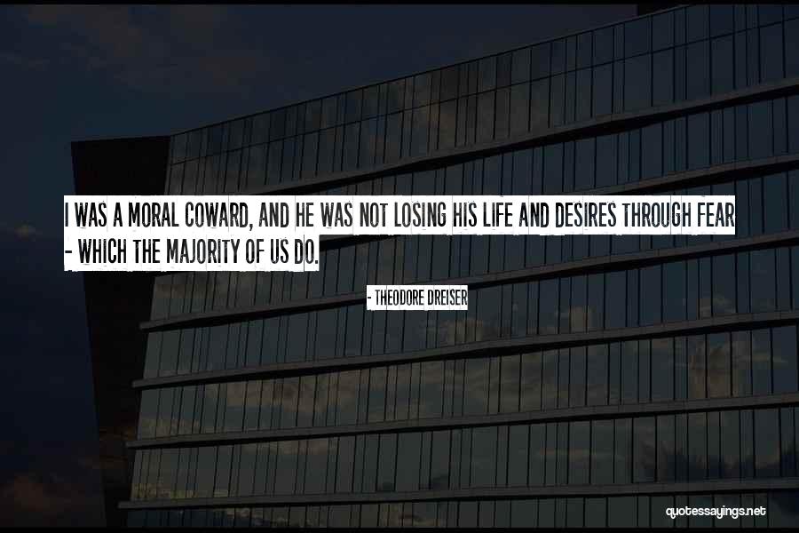 Bilginesriyyati Quotes By Theodore Dreiser Bilginesriyyati Quotes By Theodore Dreiser