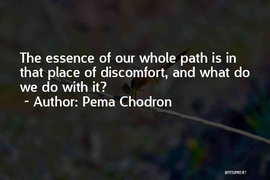 Bilichol Prospect Quotes By Pema Chodron
