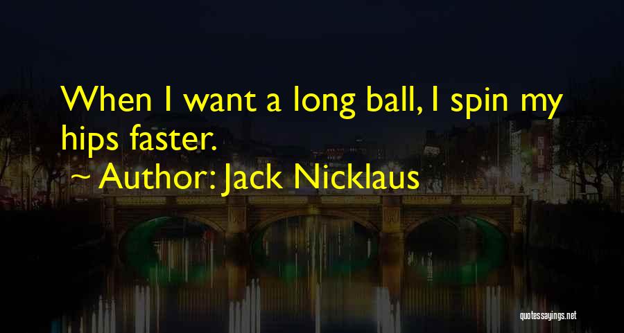 Bilimin Dogasi Quotes By Jack Nicklaus