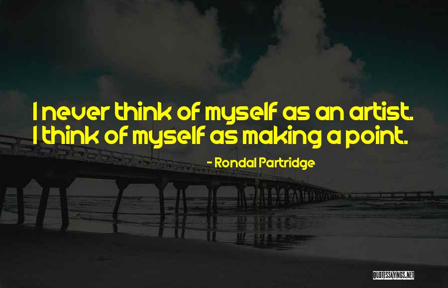 Bilinmeyen Gezegenler Quotes By Rondal Partridge Bilinmeyen Gezegenler Quotes By Rondal Partridge
