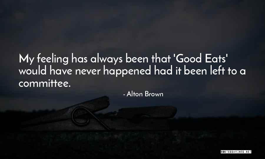 Biljke Travnjaka Quotes By Alton Brown Biljke Travnjaka Quotes By Alton Brown