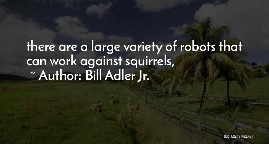 Bill Adler Jr. Quotes 594546