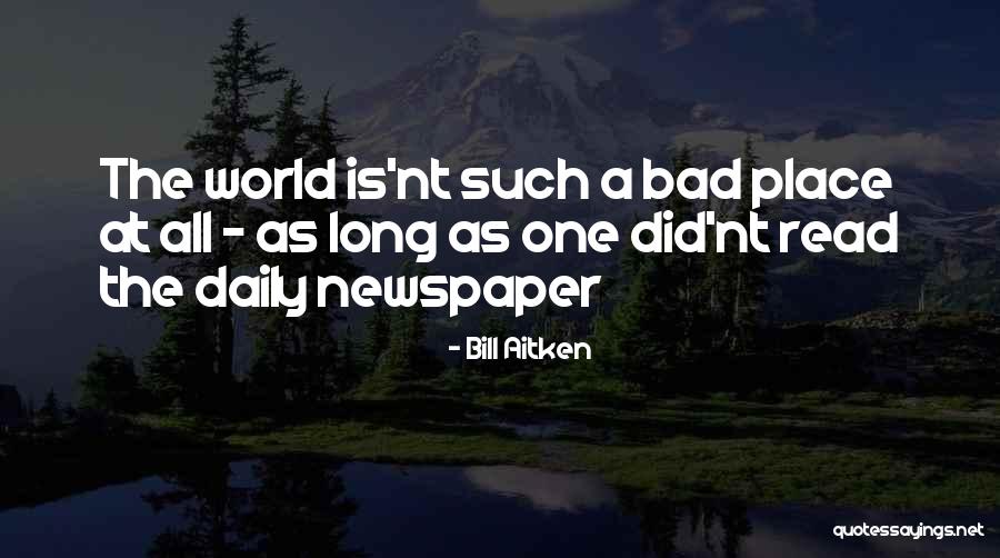 Bill Aitken Quotes 1496117 Bill Aitken Quotes 1496117