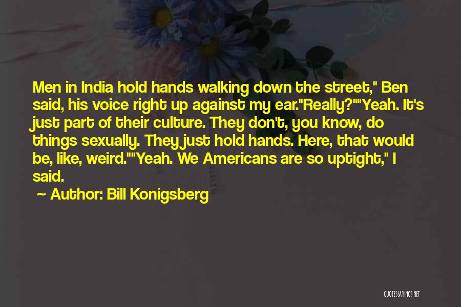 Bill And Ben Quotes By Bill Konigsberg