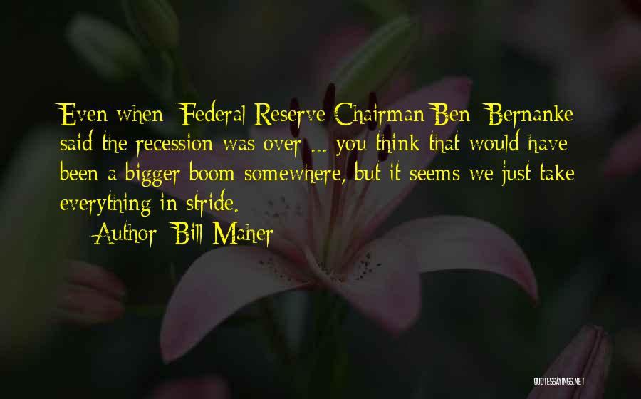 Bill And Ben Quotes By Bill Maher