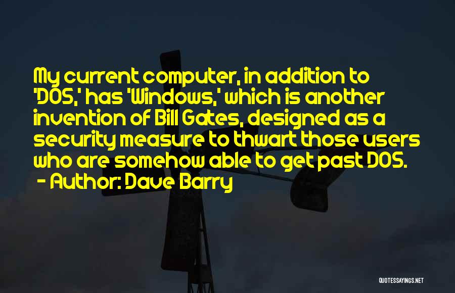 Bill And Dave Quotes By Dave Barry