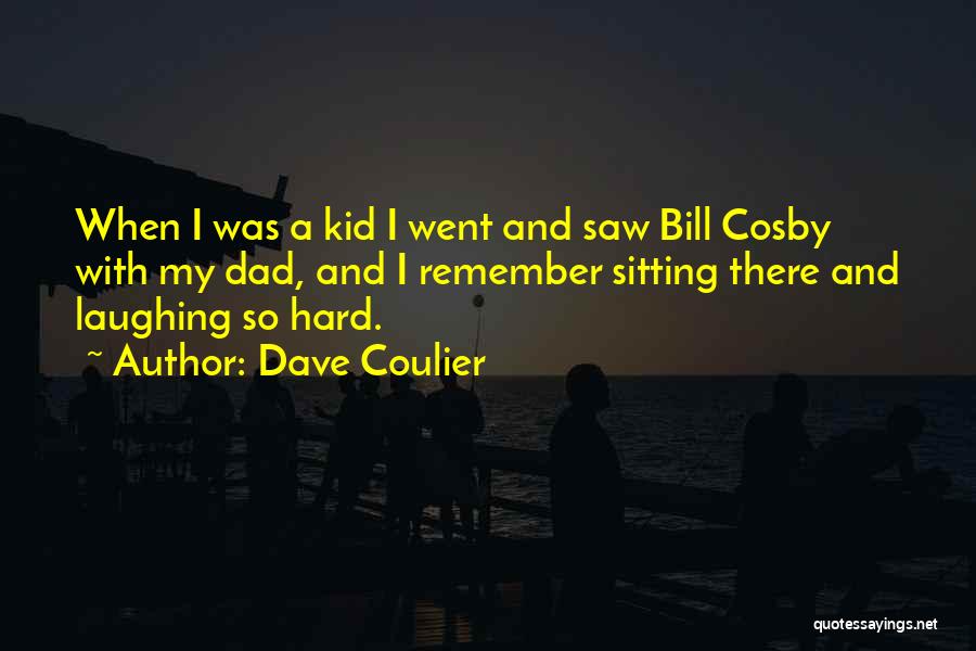 Bill And Dave Quotes By Dave Coulier