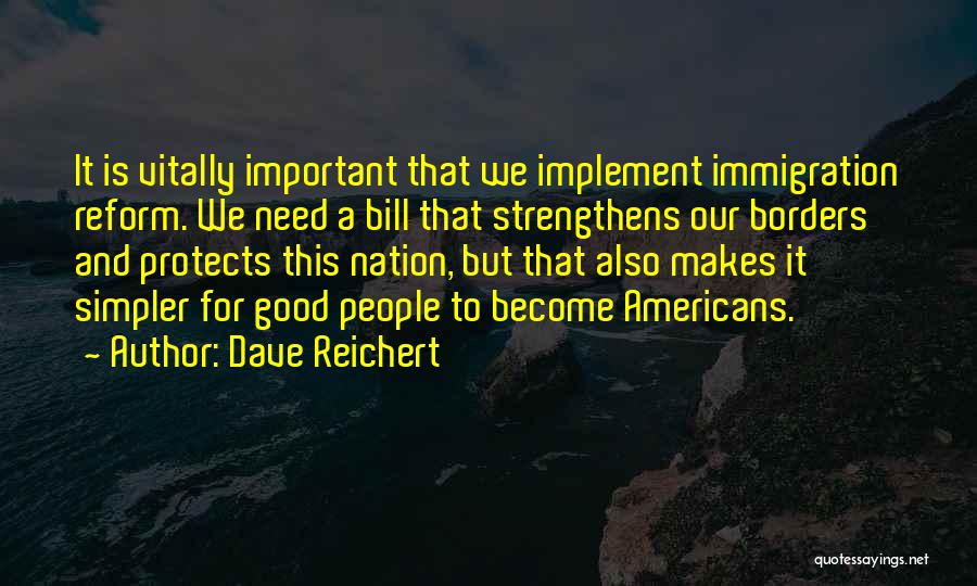 Bill And Dave Quotes By Dave Reichert