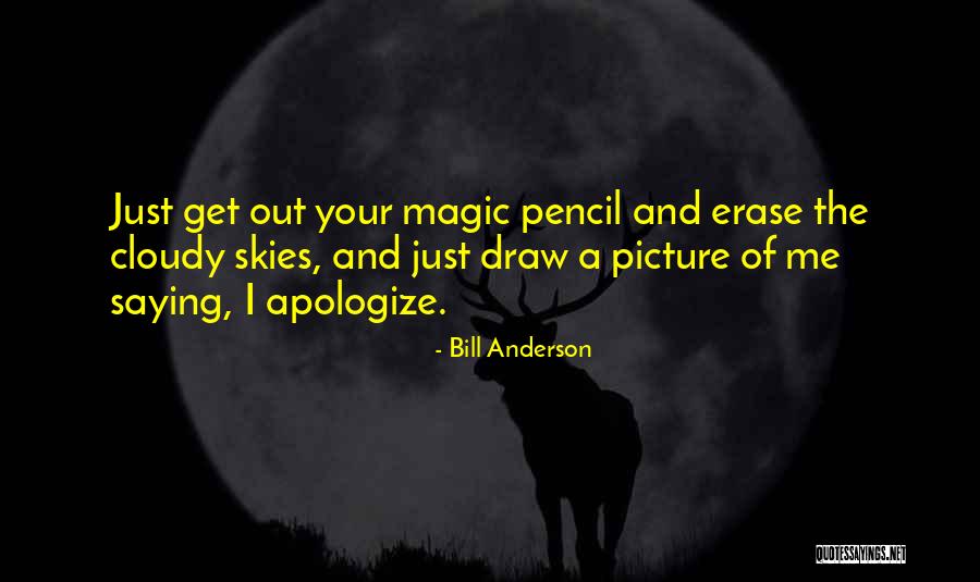 Bill Anderson Quotes 1421411 Bill Anderson Quotes 1421411