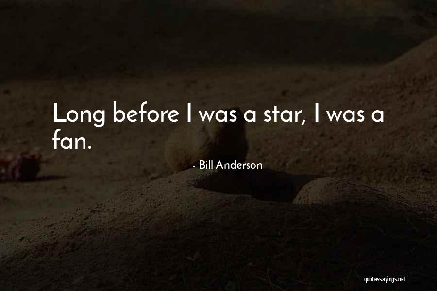 Bill Anderson Quotes 946890 Bill Anderson Quotes 946890