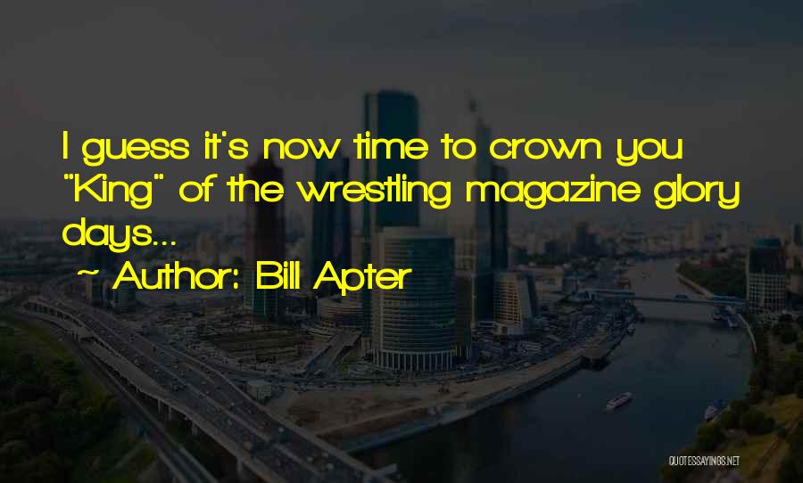 Bill Apter Quotes 561556