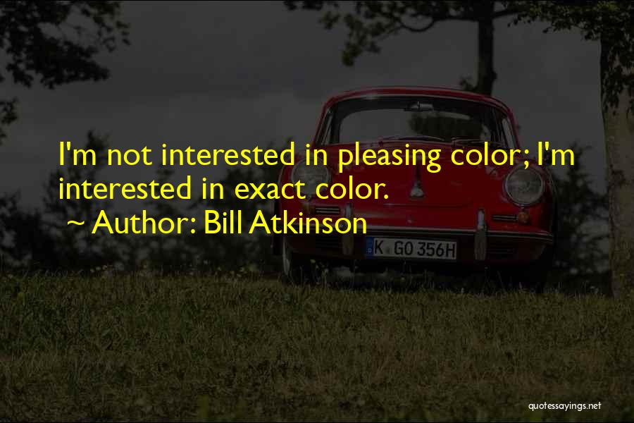 Bill Atkinson Quotes 1630049