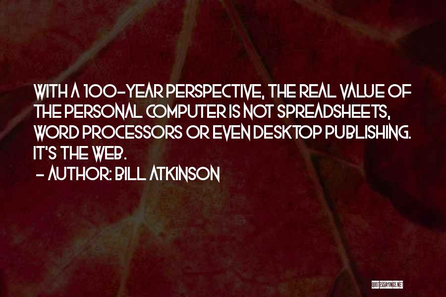Bill Atkinson Quotes 1969142
