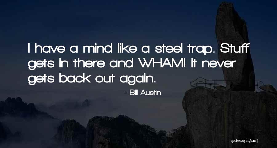Bill Austin Quotes 1688425 Bill Austin Quotes 1688425