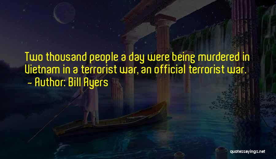 Bill Ayers Quotes 1080123