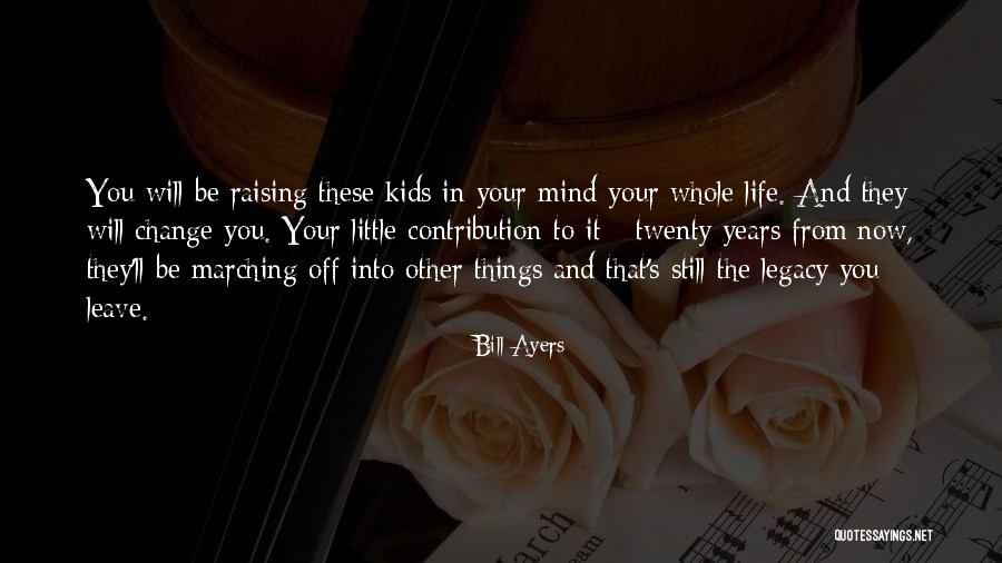 Bill Ayers Quotes 1169126 Bill Ayers Quotes 1169126