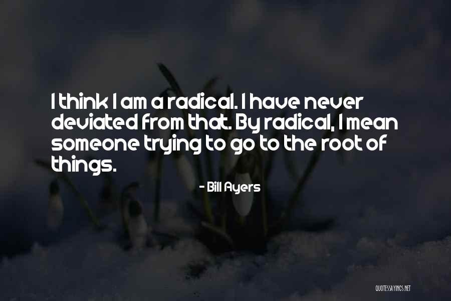 Bill Ayers Quotes 1351004 Bill Ayers Quotes 1351004