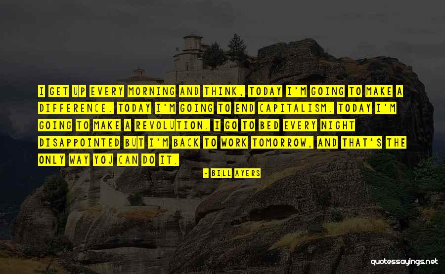 Bill Ayers Quotes 142705 Bill Ayers Quotes 142705