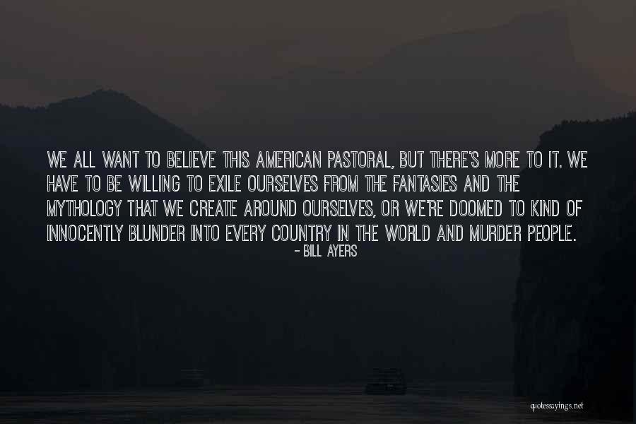 Bill Ayers Quotes 1898170 Bill Ayers Quotes 1898170