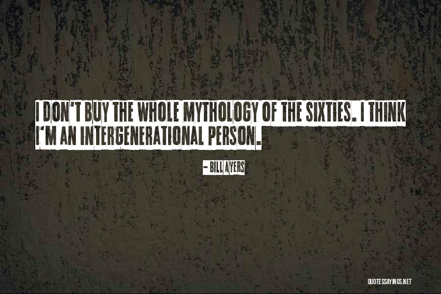 Bill Ayers Quotes 955254 Bill Ayers Quotes 955254