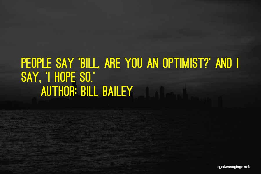 Bill Bailey Quotes 144902