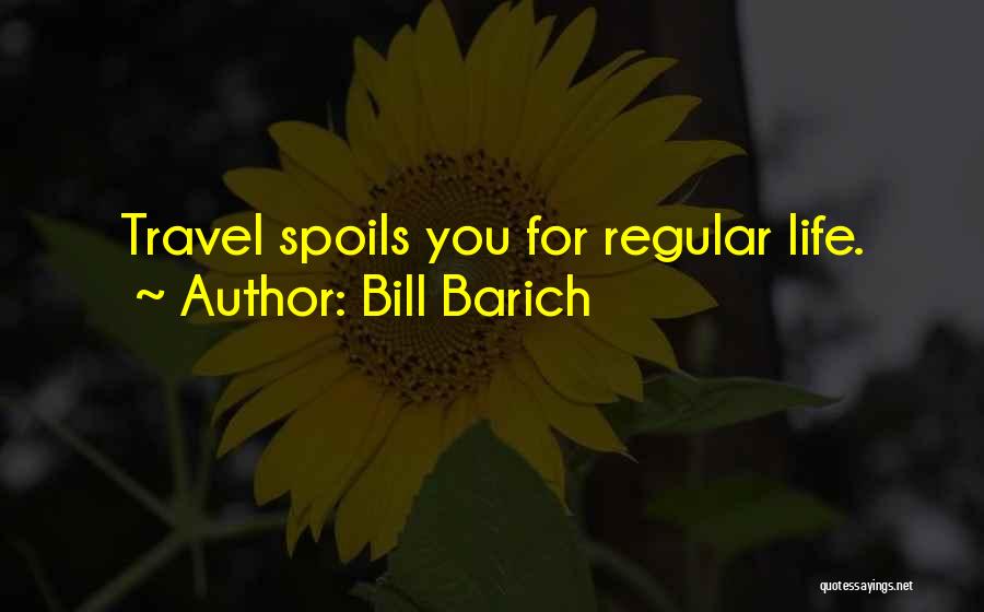 Bill Barich Quotes 483298