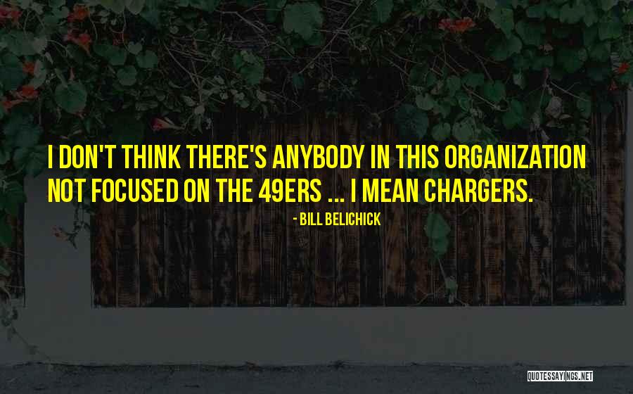 Bill Belichick Quotes 1206012 Bill Belichick Quotes 1206012