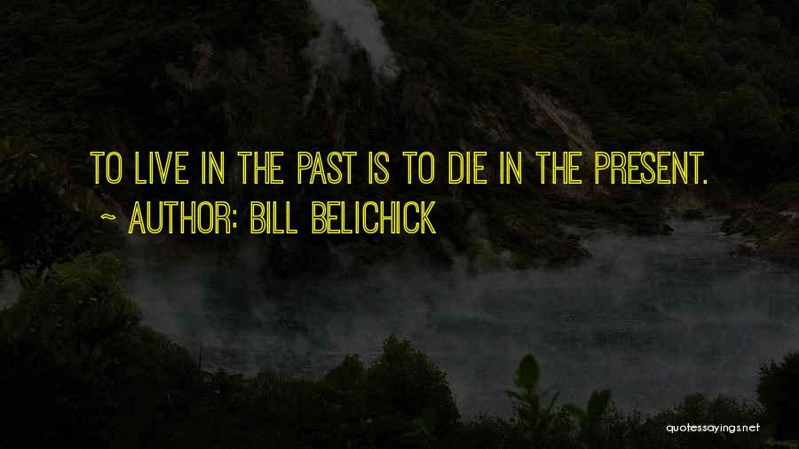 Bill Belichick Quotes 1888866