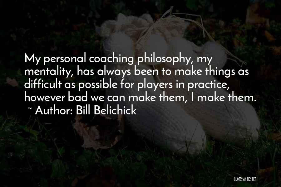 Bill Belichick Quotes 2059437