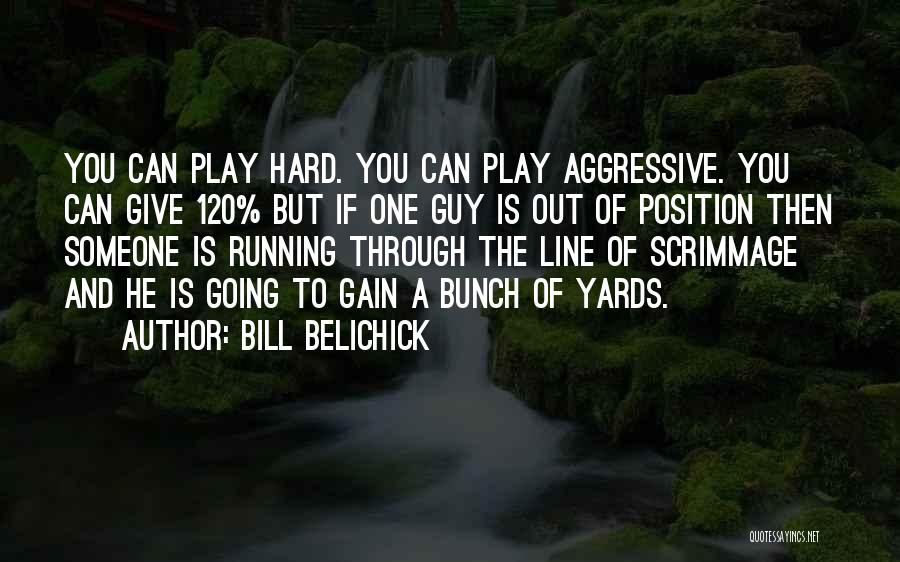 Bill Belichick Quotes 394007